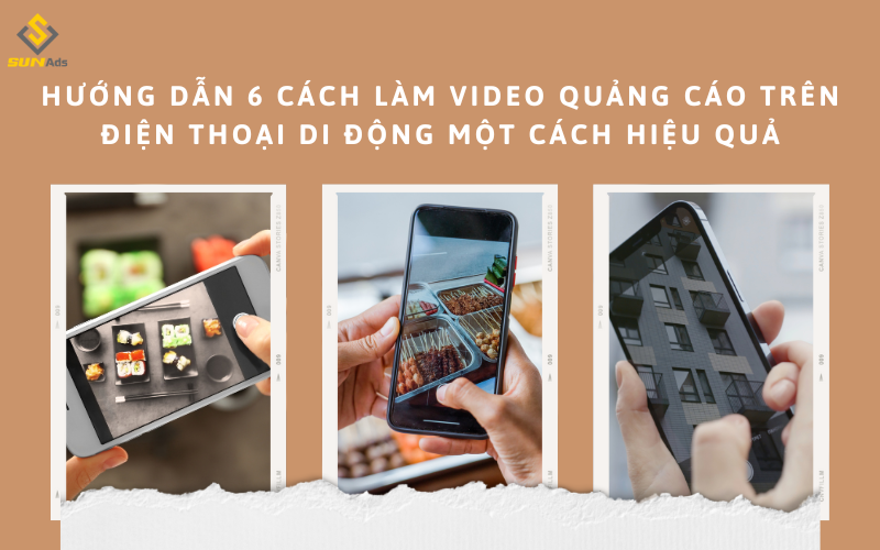 cách làm video quảng cáo trên điện thoại 1