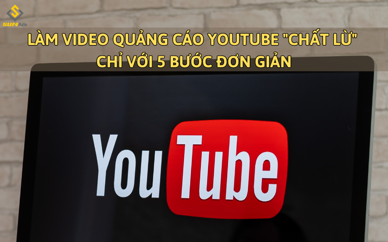 làm video quảng cáo Youtube 1