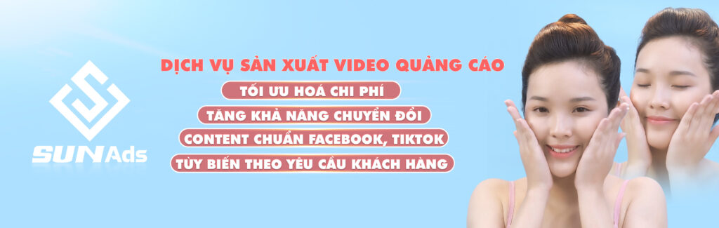 DỊCH VỤ SẢN XUẤT VIDEO QUẢNG CÁO SUNADSMEDIA