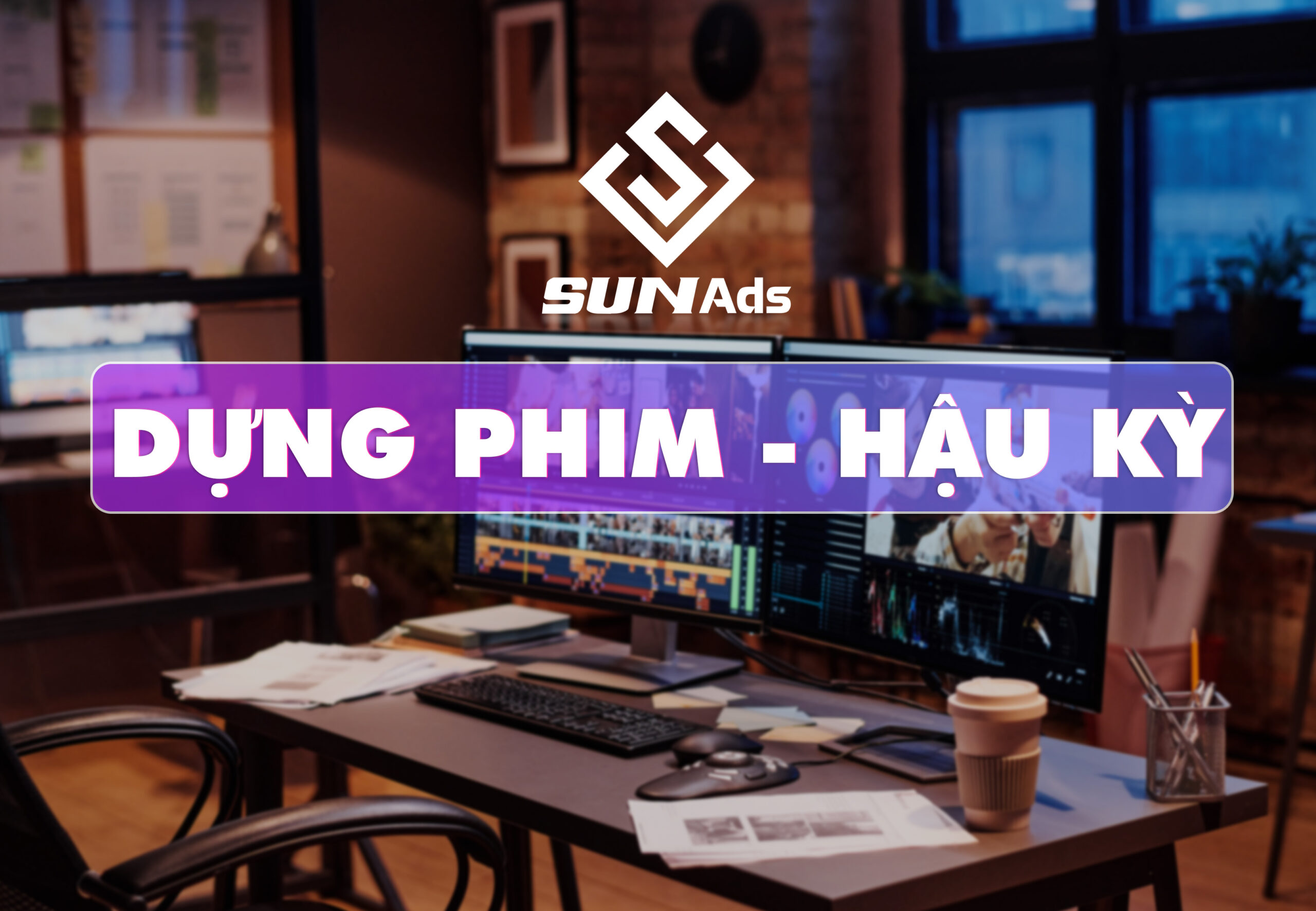 Dựng Phim, Hậu Kì Video